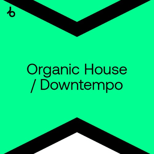 Beatport Best New Organic House January 2024